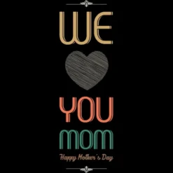 Junior's Design By Humans Mother's Day We Love You Mom By Tmsarts T-Shirt